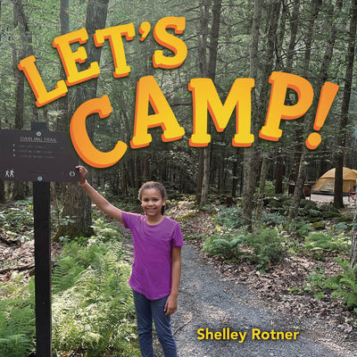 Cover Image for Let's Camp! -- Shelley Rotner, Library Binding