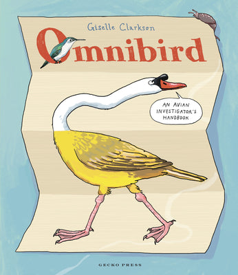 Cover Image for Omnibird: An Avian Investigator's Handbook -- Giselle Clarkson, Hardcover