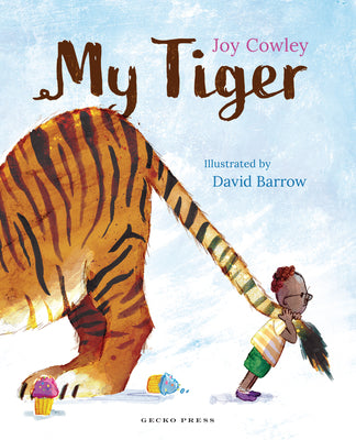 Cover Image for My Tiger -- Joy Cowley, Hardcover