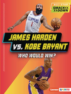 Cover Image for James Harden vs. Kobe Bryant: Who Would Win? -- Joe Stanley, Paperback