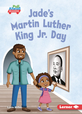 Cover Image for Jade's Martin Luther King Jr. Day -- Lucie Miller, Paperback