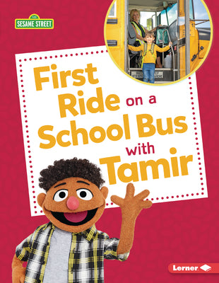 Cover Image for First Ride on a School Bus with Tamir -- Whitney Sanderson, Paperback
