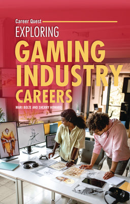 Cover Image for Exploring Gaming Industry Careers -- Sherry Howard, Paperback