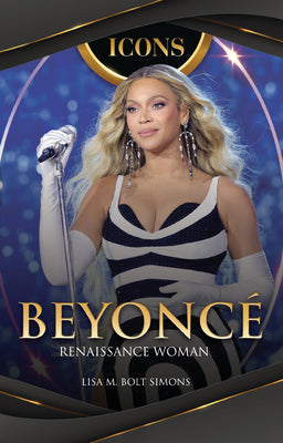 Cover Image for Beyoncé: Renaissance Woman -- Lisa M. Bolt Simons, Paperback
