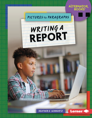 Cover Image for Writing a Report -- Heather E. Schwartz, Library Binding