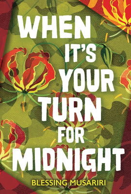 Cover Image for When It's Your Turn for Midnight -- Blessing Musariri, Hardcover