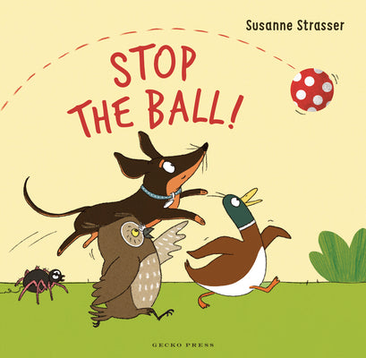 Cover Image for Stop the Ball! -- Susanne Strasser, Board Books