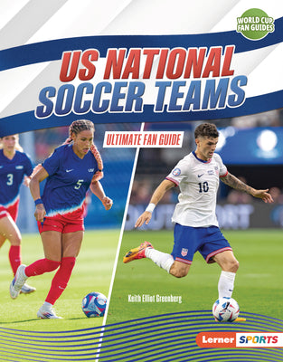 Cover Image for Us National Soccer Teams: Ultimate Fan Guide -- Keith Elliot Greenberg, Library Binding