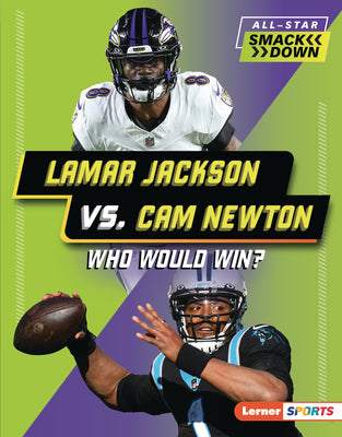 Cover Image for Lamar Jackson vs. CAM Newton: Who Would Win? -- Kelley Barth, Library Binding