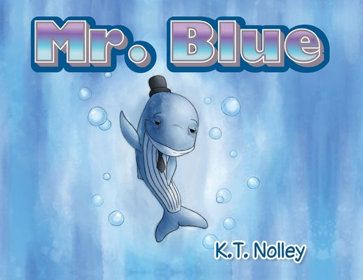 Cover Image for Mr. Blue -- K. T. Nolley, Paperback