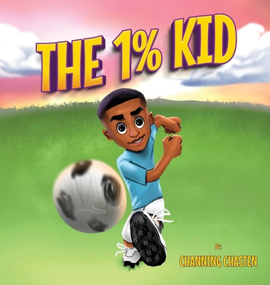 Cover Image for The 1% Kid -- Channing Chasten, Hardcover