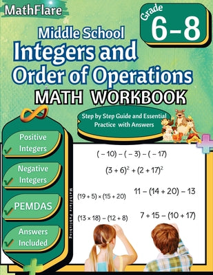 Cover Image for Integers and Order of Operations Math Workbook 6th to 8th Grade: Middle School Integers Workbook, PEMDAS -- Mathflare Publishing, Paperback