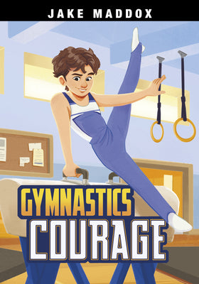 Cover Image for Gymnastics Courage -- Jake Maddox, Paperback
