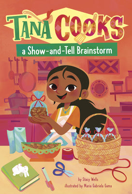 Cover Image for Tana Cooks a Show-And-Tell Brainstorm -- Stacy Wells, Paperback