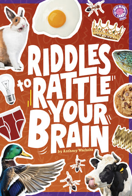 Cover Image for Riddles to Rattle Your Brain -- Anthony Wacholtz, Library Binding