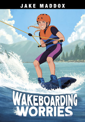 Cover Image for Wakeboarding Worries -- Jake Maddox, Library Binding
