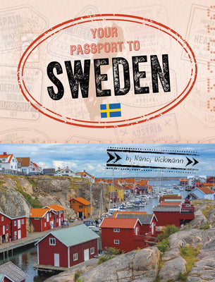Cover Image for Your Passport to Sweden -- Nancy Dickmann, Library Binding