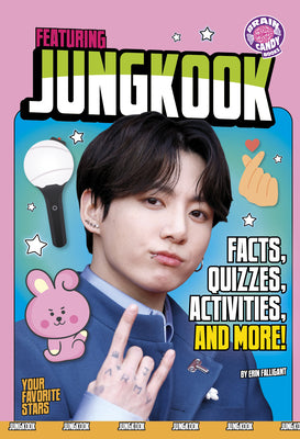 Cover Image for Featuring Jungkook: Facts, Quizzes, Activities, and More! -- Erin Falligant, Paperback