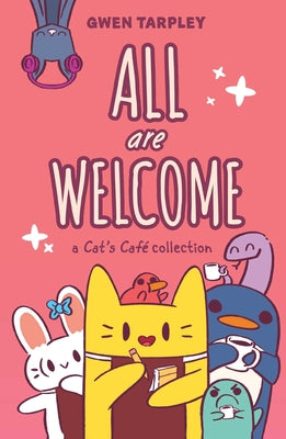 Cover Image for All Are Welcome: A Cat's Café Collection -- Gwen Tarpley, Paperback