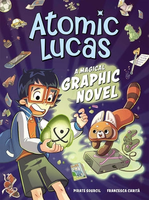 Cover Image for Atomic Lucas: A Magical Graphic Novel Volume 1 -- Pirate Sourcil, Hardcover