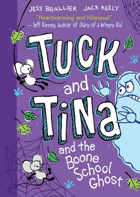Cover Image for Tuck and Tina and the Boone School Ghost: Volume 2 -- Jess Brallier, Hardcover
