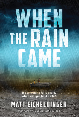 Cover Image for When the Rain Came: Volume 1 -- Matthew Eicheldinger, Hardcover