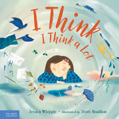 Cover Image for I Think I Think a Lot -- Jessica Whipple, Hardcover