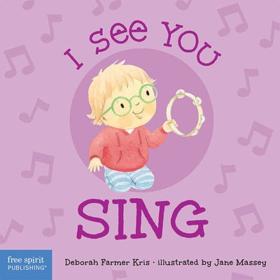 Cover Image for I See You Sing -- Deborah Farmer Kris, Board Books
