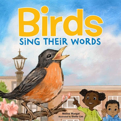 Cover Image for Birds Sing Their Words -- Mélina Mangal, Board Books