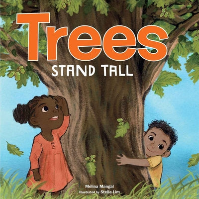 Cover Image for Trees Stand Tall -- Mélina Mangal, Board Books