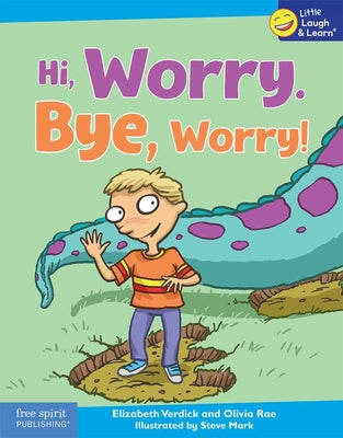 Cover Image for Hi, Worry. Bye, Worry! -- Elizabeth Verdick, Paperback