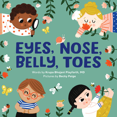 Cover Image for Eyes, Nose, Belly, Toes -- Krupa Bhojani Playforth, Board Books