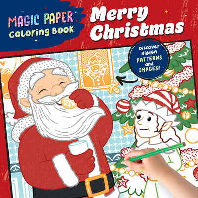 Cover Image for Magic Paper Coloring Book: Merry Christmas!: Discover Hidden Patterns and Images! -- Natascha Pitz, Paperback