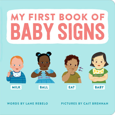 Cover Image for My First Book of Baby Signs -- Lane Rebelo, Board Books
