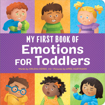 Cover Image for My First Book of Emotions for Toddlers -- Orlena Kerek, Board Books