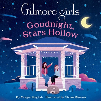 Cover Image for Gilmore Girls: Goodnight, Stars Hollow -- Morgan English, Board Books