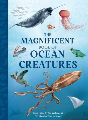 Cover Image for The Magnificent Book of Ocean Creatures -- Tom Jackson, Hardcover