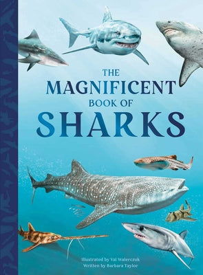 Cover Image for The Magnificent Book of Sharks -- Val Walerczuk, Hardcover