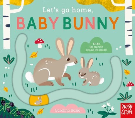 Cover Image for Let's Go Home, Baby Bunny -- Carolina Búzio, Board Books