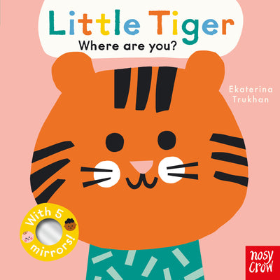 Cover Image for Baby Faces: Little Tiger, Where Are You? -- Ekaterina Trukhan, Board Books