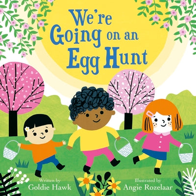 Cover Image for We're Going on an Egg Hunt -- Goldie Hawk, Hardcover