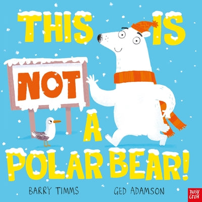 Cover Image for This Is Not a Polar Bear! -- Barry Timms, Hardcover