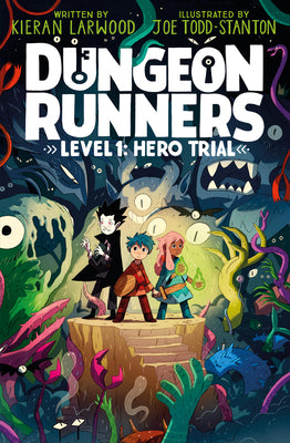 Cover Image for Dungeon Runners: Hero Trial -- Kieran Larwood, Paperback