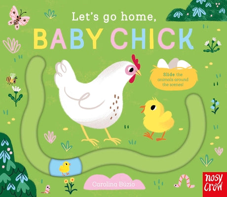 Cover Image for Let's Go Home, Baby Chick -- Carolina Búzio, Board Books