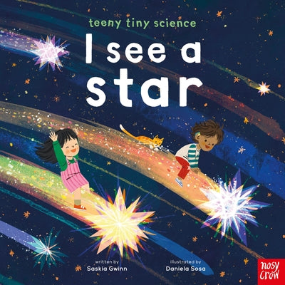Cover Image for Teeny Tiny Science: I See a Star -- Saskia Gwinn, Hardcover