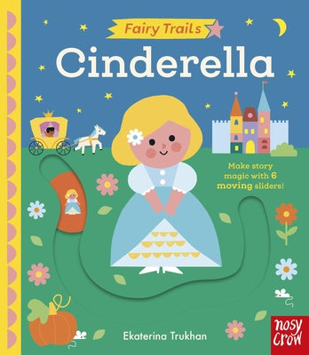 Cover Image for Fairy Trails: Cinderella -- Ekaterina Trukhan, Board Books