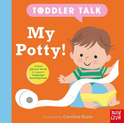 Cover Image for Toddler Talk: My Potty! -- Carolina Búzio, Board Books