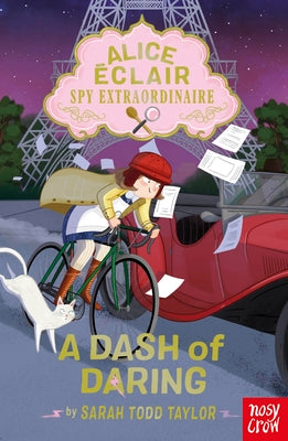 Cover Image for Alice Éclair, Spy Extraordinaire: A Dash of Daring -- Sarah Todd Taylor, Paperback