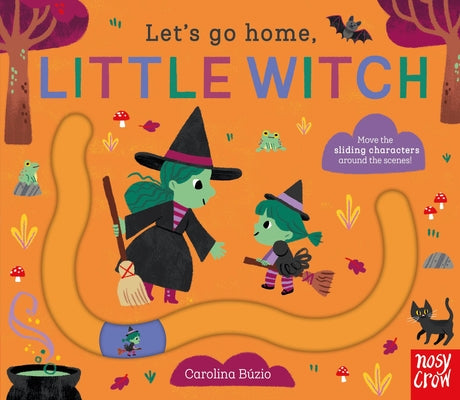 Cover Image for Let's Go Home, Little Witch -- Carolina Búzio, Board Books