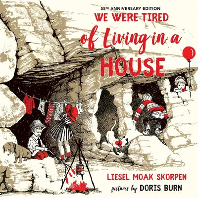 Cover Image for We Were Tired of Living in a House: 55th Anniversary Edition -- Liesel Moak Skorpen, Paperback